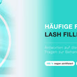 InLei® Lash Filler 25.9: Häufige Fragen und Antworten zur Wimpernlaminierung